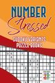 Number Stressed | Sudoku Variants Puzzle Books, Senor Sudoku