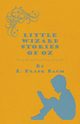 Little Wizard Stories of Oz, Baum L. Frank