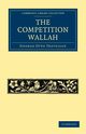 The Competition Wallah, Trevelyan George Otto