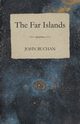 The Far Islands, Buchan John