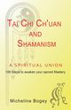 Tai Chi Ch'Uan and Shamanism a Spiritual Union, Bogey Micheline