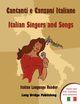 Cantanti E Canzoni Italiane - Italian Singers and Songs, Long Bridge Publishing