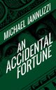 An Accidental Fortune, Iannuzzi Michael