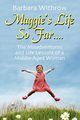 Maggie's Life So Far...., Withrow Barbara