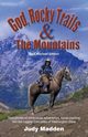 God, Rocky Trails & the Mountains, Madden Judy
