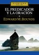 El predicador y la oracin, Bounds E. M.