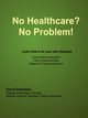 No Healthcare? No Problem! Learn how to be your own therapist, Slabotsky David