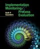 Implementation Monitoring and Process Evaluation, Saunders Ruth P.