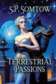 Terrestrial Passions, Somtow S.P.