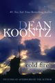 Cold Fire, Koontz Dean