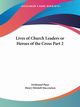 Lives of Church Leaders or Heroes of the Cross Part 2, Maccracken Henry Mitchell