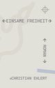 Einsame Freiheit, Ehlert Christian