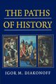 The Paths of History, Diakonoff Igor M.