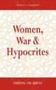 Women, War & Hypocrites, Campbell Robert A.