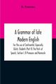 A Grammar Of Late Modern English; For The Use Of Continental, Especially Dutch, Students (Part Ii) The Parts Of Speech, Section I, B Pronouns And Numerals., Poutsma H.