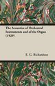 The Acoustics of Orchestral Instruments and of the Organ (1929), Richardson E. G.