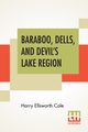 Baraboo, Dells, And Devil's Lake Region, Cole Harry Ellsworth