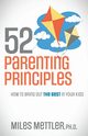 52 Parenting Principles, Mettler Ph.D. Miles
