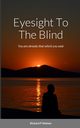 Eyesight To The Blind, Holmes Richard F