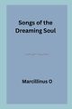 Songs of the Dreaming Soul, O Marcillinus