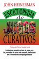Enciclopedia de Jugos Curativos, Heinerman John