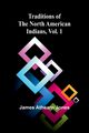 Traditions of the North American Indians, Vol. 1, Athearn Jones James