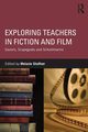 Exploring Teachers in Fiction and Film, 
