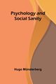 Psychology and Social Sanity, Mnsterberg Hugo