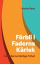 Frbli i Faderns Krlek, Ren Martin