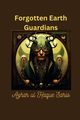 Forgotten Earth Guardians, Sario Azhar ul Haque
