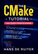 The CMake Tutorial, de Ruiter Hans
