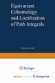 Equivariant Cohomology and Localization of Path Integrals, Szabo Richard J.