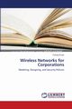 Wireless Networks for Corporations, Ercan Tuncay