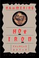 Hammering Hot Iron, Upton Charles
