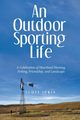 An Outdoor Sporting Life, Irwin Scott