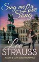 Sing Me a Love Song, Strauss Lee