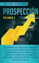 Prospeccin, Mastery Income