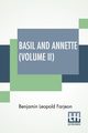 Basil And Annette (Volume II), Farjeon Benjamin Leopold