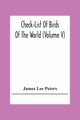 Check-List Of Birds Of The World (Volume V), Lee Peters James