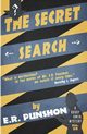 The Secret Search, Punshon E.R.