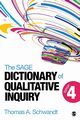 The SAGE Dictionary of Qualitative Inquiry, Schwandt Thomas A.