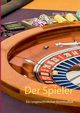 Der Spieler, Braun Walter W.