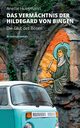 Das Vermchtnis der Hildegard von Bingen - Die Glut des Bsen, Huesmann Anette