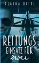 Rettungseinsatz fr zwei, Bittl Regina