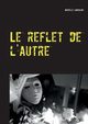 Le reflet de l'autre, Lanzalavi Marielle
