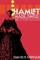 Hamlet Made Simple and Other Essays, Gontar David P.