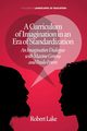 A Curriculum of Imagination in an Era of Standardization, Lake Robert