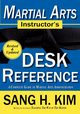 Martial Arts Instructors Desk Reference, Kim Sang H.