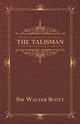 The Talisman, Scott Sir Walter