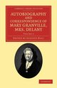 Autobiography and Correspondence of Mary Granville, Mrs Delany - Volume 4, Delany Mary